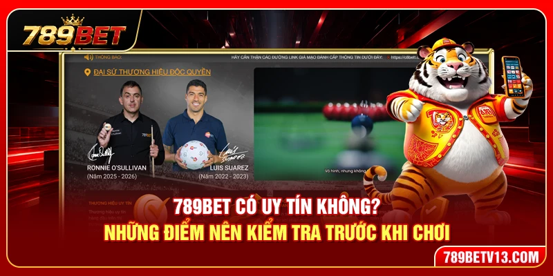 789BET Có Uy Tín Không? Những Điểm Nên Kiểm Tra Trước Khi Chơi 5 789BET Có Uy Tín Không? Những Điểm Nên Kiểm Tra Trước Khi Chơi