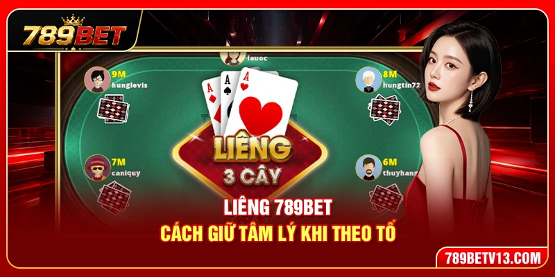Liêng 789BET – Cách Giữ Tâm Lý Khi Theo Tố 3 Liêng 789BET – Cách Giữ Tâm Lý Khi Theo Tố