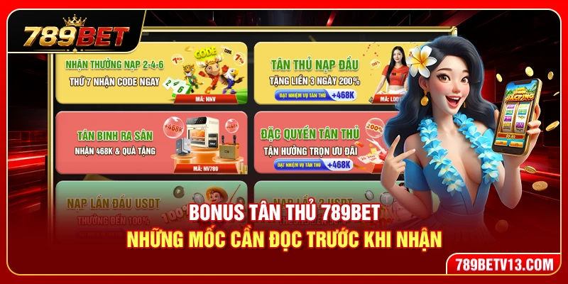 Bonus Tân Thủ 789BET – Những Mốc Cần Đọc Trước Khi Nhận