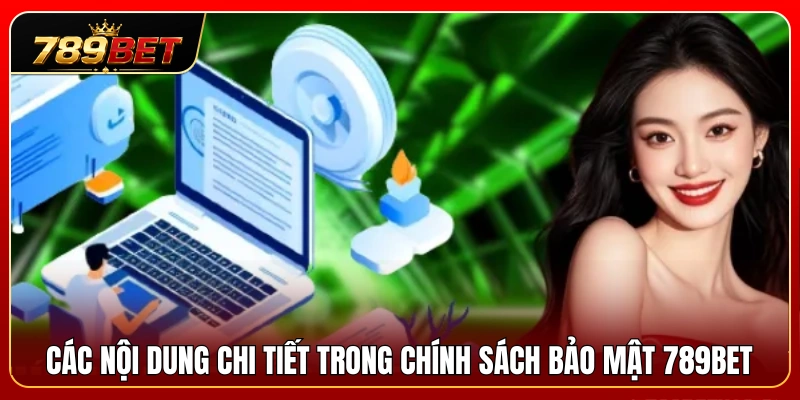 Chính Sách Bảo Mật 789BET 2 Các điều khoản chi tiết liên quan đến việc thu thập và bảo vệ dữ liệu