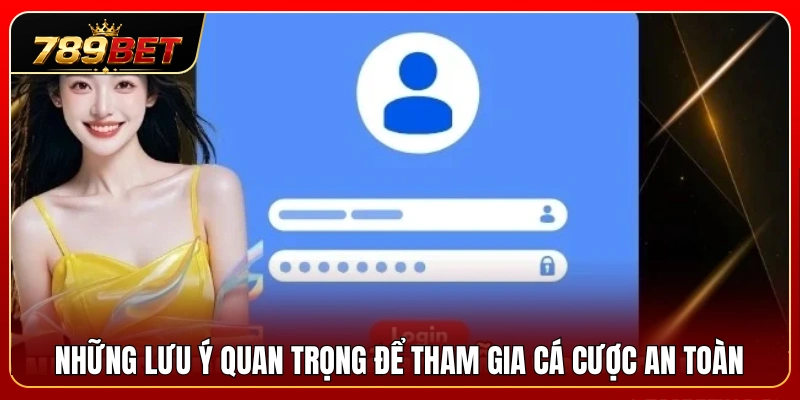 Các nguyên tắc cần ghi nhớ để đảm bảo trải nghiệm an toàn 
