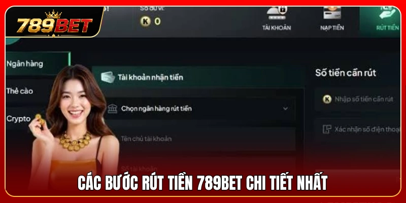Rút Tiền 789BET 2 Hướng dẫn từng bước thực hiện giao dịch rút tiền 789BET