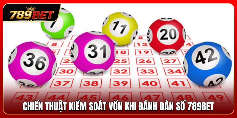 Dàn Số 789BET – Cách Chia Nhóm Số Và Kiểm Soát Vốn 4 Phương pháp quản lý dòng tiền khi nuôi dàn số 789BET