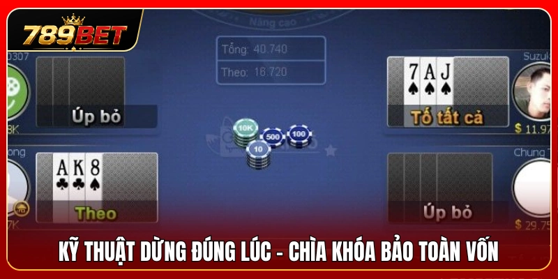 Bí quyết rút lui đúng lúc giúp bảo vệ nguồn vốn cược 